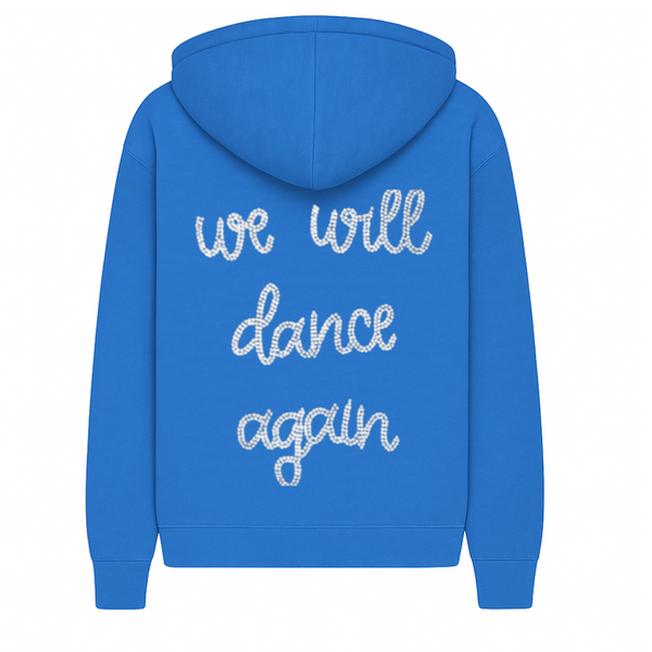 We Will Dance Again Hoodie Sweatshirt SAMPLE SALE
