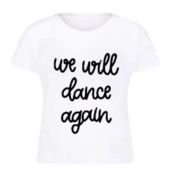 We will Dance  Tee Shirt