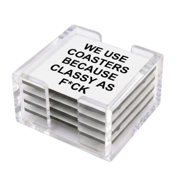 Acrylic Different Sayings Use a F**king Coaster